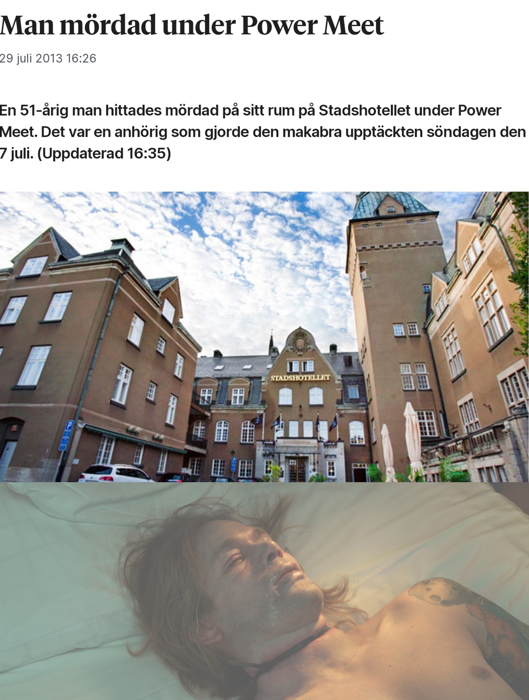 Tio år har  inom kort passerats från den dagen då en 51-årig man hittades död på rum 419 på stadshotellet i Västerås.